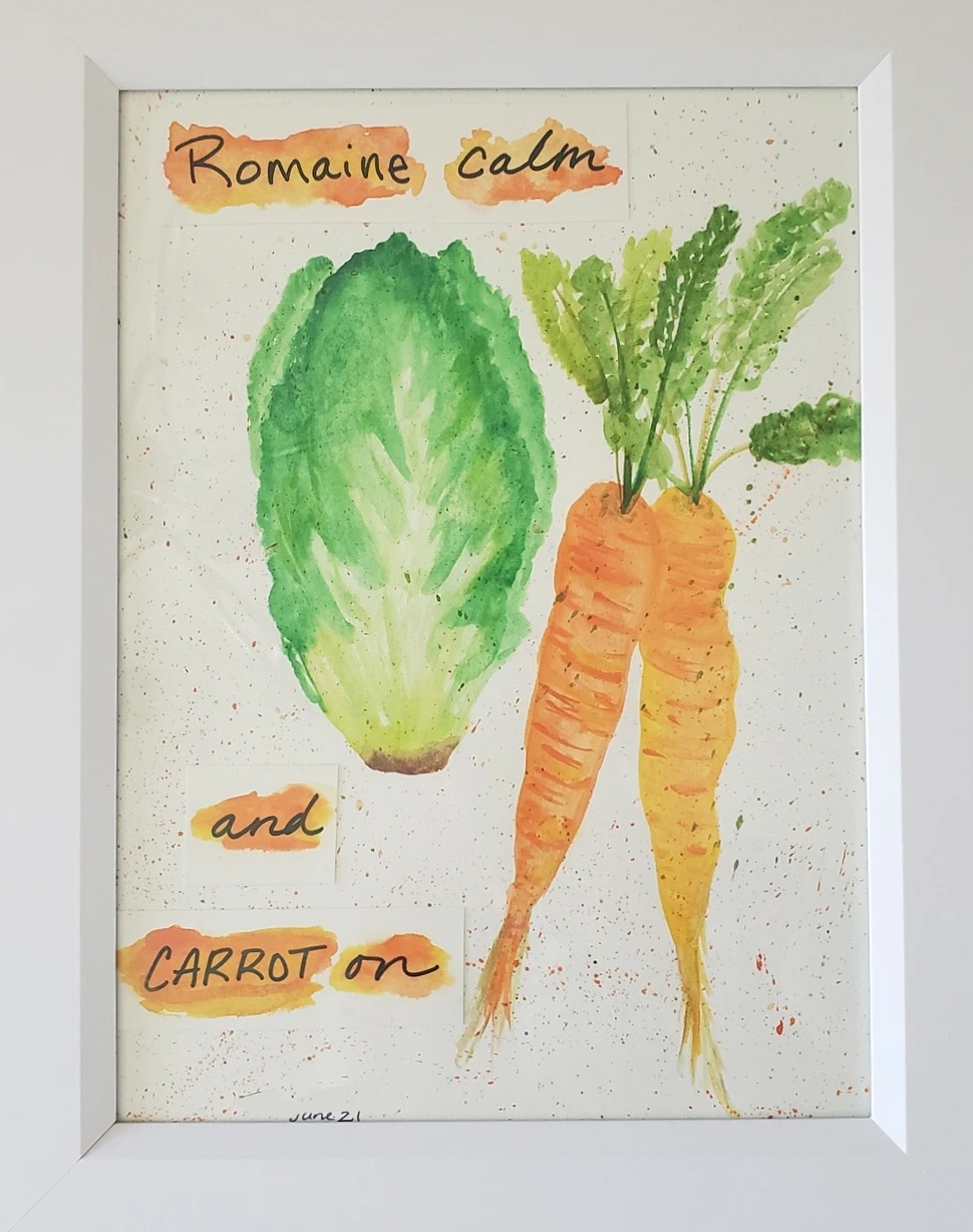 Watercolor of romaine lettuce head next to two orange carrots with green leaves with the words "romaine calm and carrot on" painted on