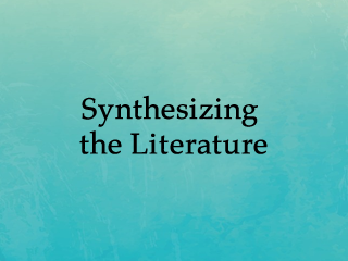 Synthesizing the Literature