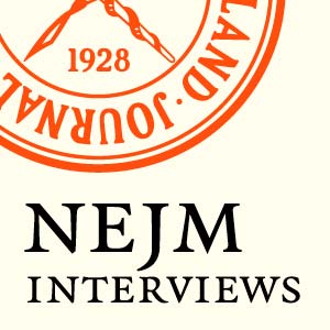 NEJM Interviews Podcast