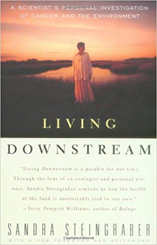 Living Downstream: A Scientist's Personal Investigation of Cancer and the Environment