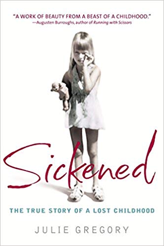 Sickened : the Memoir of a Munchausen by Proxy Childhood
