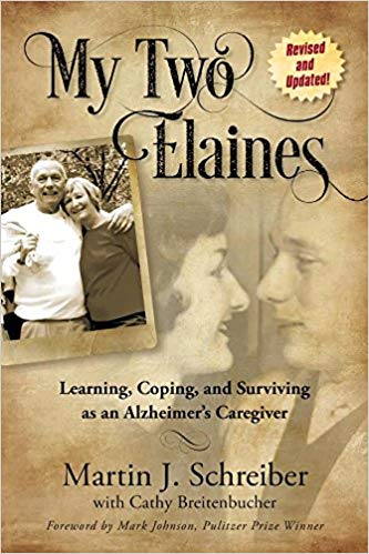 My Two Elaines: Learning, Coping, and Surviving as an Alzheimer's Caregiver