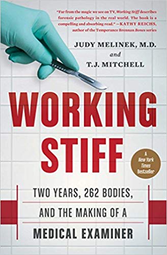 Working Stiff: Two Years, 262 Bodies, and the Making of A Medical Examiner